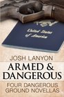 Armed and Dangerous Vol 1 Dangerous Ground / Old Poison / Blood Heat / Dead Run