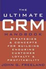 The Ultimate CRM Handbook  Strategies and Concepts for Building Enduring Customer Loyalty and Profitability