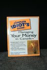 The Complete Idiot's Guide to Managing Your Money in Canada