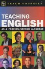 Teaching English as a Foreign/Second Language
