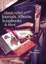 Handcrafted JournalsAlbums Scrapbooks  More
