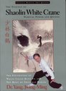 The Essence of Shaolin White CraneMartial Power and Qigong