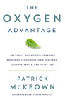 The Oxygen Advantage The Simple Scientifically Proven Breathing Techniques for a Healthier Slimmer Faster and Fitter You