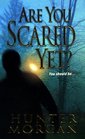 Are You Scared Yet? (Stephen Kill, Bk 2)