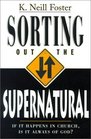 Sorting Out the Supernatural If It Happens in Church is it Always of God