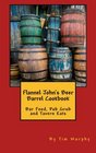 Flannel John's Beer Barrel Cookbook Bar Food Pub Grub and Tavern Eats