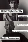 Hold Tight Gently: Michael Callen, Essex Hemphill, and the Battlefield of AIDS