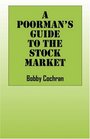 A Poorman's Guide to the Stock Market