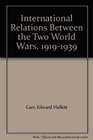 International Relations Between the Two World Wars 191939