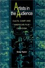 Artists in the Audience Cults Camp and American Film Criticism