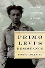 Primo Levi's Resistance Rebels and Collaborators in Occupied Italy