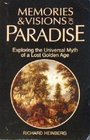 Memories  Visions of Paradise Exploring the Universal Myth of a Lost Golden Age