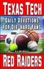 Daily Devotions for DieHard Fans Texas Tech Red Raiders