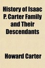 History of Isaac P Carter Family and Their Descendants