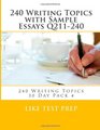 240 Writing Topics with Sample Essays Q211240 240 Writing Topics 30 Day Pack 4