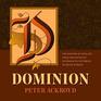 Dominion The History of England from the Battle of Waterloo to Victoria's Diamond Jubilee The History of England Series book 5