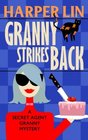 Granny Strikes Back (Secret Agent Granny, Bk 3)