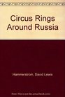 Circus Rings Around Russia