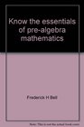 Know the essentials of prealgebra mathematics Problems drills tests