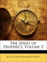 The Spirit of Prophecy Volume 3
