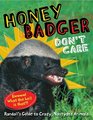 Honey Badger Dont Care: Randalls Guide to Crazy Nastyass Animals