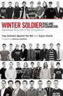 Winter Soldier Iraq and Afghanistan Eyewitness Accounts of the Occupations