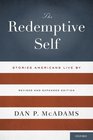 The Redemptive Self Stories Americans Live By  Revised and Expanded Edition