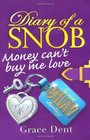 Diary of a Snob Money Can't Buy Me Love v 2