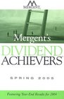 Mergent's Dividend Achievers Spring 2005  Featuring YearEnd Results for 2004