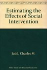 Estimating the Effects of Social Intervention