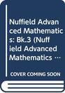 Nuffield Advanced Mathematics Bk3