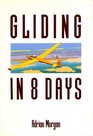 GLIDING IN EIGHT DAYS