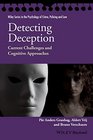 Detecting Deception Current Challenges and Cognitive Approaches