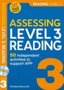 Assessing Level 3 Reading Independent Activities to Support  APP