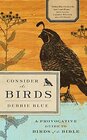 Consider the Birds A Provocative Guide to Birds of the Bible