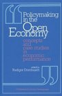 Policymaking in the Open Economy Concepts and Case Studies in Economic Performance