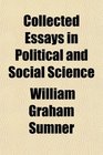 Collected Essays in Political and Social Science