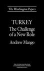 Turkey The Challenge of a New Role