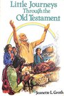 Little Journeys Through the Old Testament