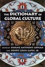 The Dictionary of Global Culture  What Every American Needs to Know as We Enter the Next Century