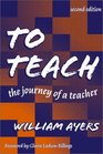 To Teach The Journey of a Teacher