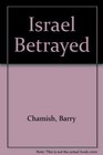 Israel Betrayed