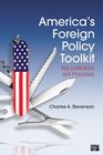 America's Foreign Policy Toolkit Key Institutions and Processes