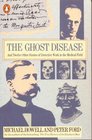 The Ghost Disease and Twelve Other Stories of Detective Work in the Medical Field