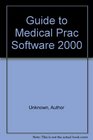 2000 Guide to Medical Practice Software