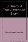 El Guero A True Adventure Story