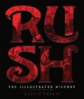 Rush  Updated Edition The Unofficial Illustrated History