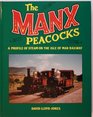 Manx Peacocks Profile of Steam on the Isle of Man Railway