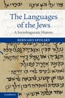 The Languages of the Jews A Sociolinguistic History