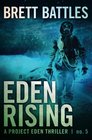 Eden Rising  (Project Eden, Bk 5)